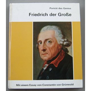 Friedrich der Groe - Portrait eines Genius